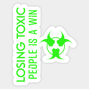 Losing toxic people is a win HCreative ver 3 Sticker